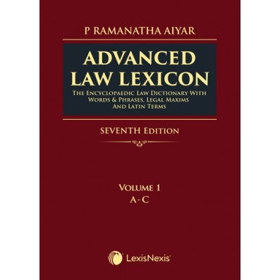 Advanced Law Lexicon–The Encyclopaedic Law Dictionary with Words & Phrases, Legal Maxims and Latin Terms