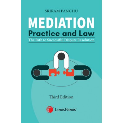 Mediation -Practice and Law (The path to Successful Dispute Resolution)