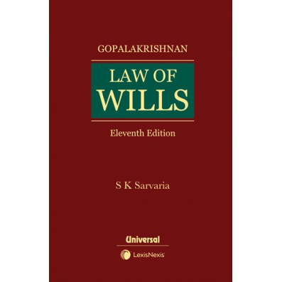 Law of Wills - Dealing with Wills of all Communities Including Exhaustive Case Law Alongwith Model Forms of Wills and Relevant Statutes