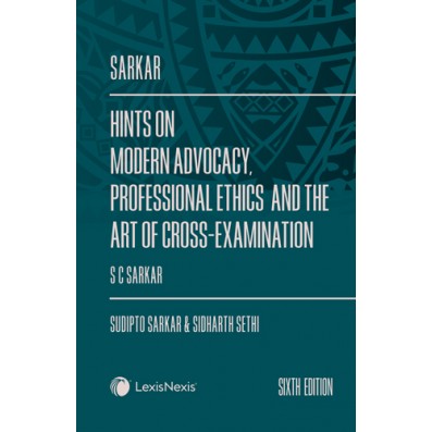 Hints on Modern Advocacy, Professional Ethics and The Art of Cross-Examination