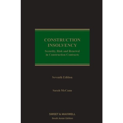 Construction Insolvency: Security, Risk and Renewal in Construction Contracts (South Asian Edition)