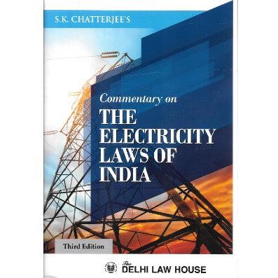 Commentary on Electricity Laws in India With State Reforms, with latest Amendment and Cases Laws